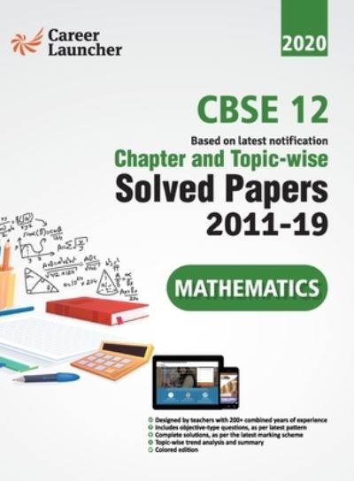 CBSE Class XII 2020 - Mathematics Chapter and Topic-wise Solved Papers 2011-2019 - Gkp - Livros - G.K PUBLICATIONS PVT.LTD - 9789389161823 - 2019
