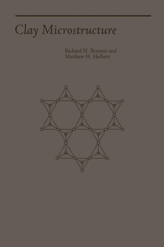 Cover for Richard Bennett · Clay Microstructure - Geological Sciences Series (Pocketbok) [Softcover reprint of the original 1st ed. 1986 edition] (2011)