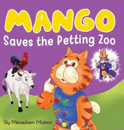 Cover for Menachem Mishori · Mango Saves the Petting Zoo (Hardcover Book) (2022)