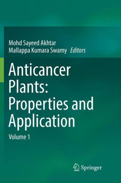 Cover for Anticancer plants: Properties and Application: Volume 1 (Paperback Book) [Softcover reprint of the original 1st ed. 2018 edition] (2019)