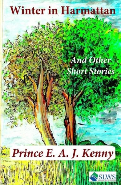 Cover for Prince E a J Kenny · Winter in Harmattan and Other Short Stories (Paperback Book) (2017)