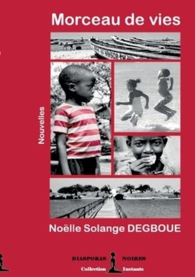 Cover for Noelle Solange Degboue · Morceau de vies (Taschenbuch) (2021)