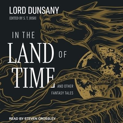 Cover for Lord Dunsany · In the Land of Time (CD) (2019)