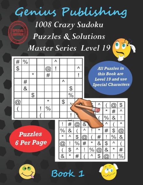 Cover for Genius Publishing · 1008 Crazy Sudoku Puzzles &amp; Solutions Master Series - Level 19 - Book 1: Over 1000 Very Hard Games with boards containing Special Characters instead of numbers (Paperback Book) (2022)