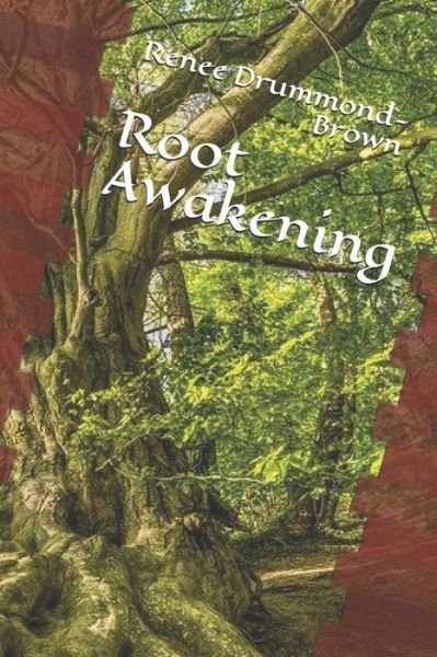 Cover for Renee Drummond-Brown · Root Awakening Poetry Book (Paperback Book) (2021)