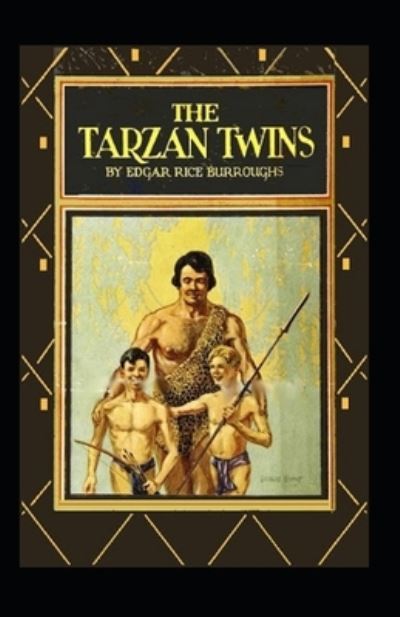 The Tarzan Twins Annotated - Edgar Rice Burroughs - Books - Independently Published - 9798463948823 - August 25, 2021