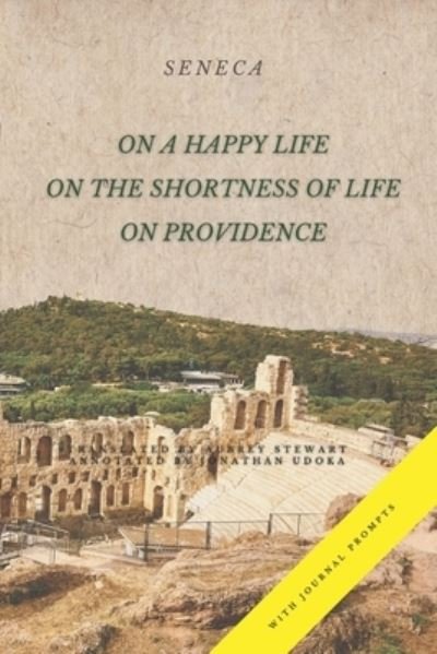 Cover for Seneca · On a Happy Life, On the Shortness of Life, and On Providence: (Annotated) (Paperback Bog) (2021)