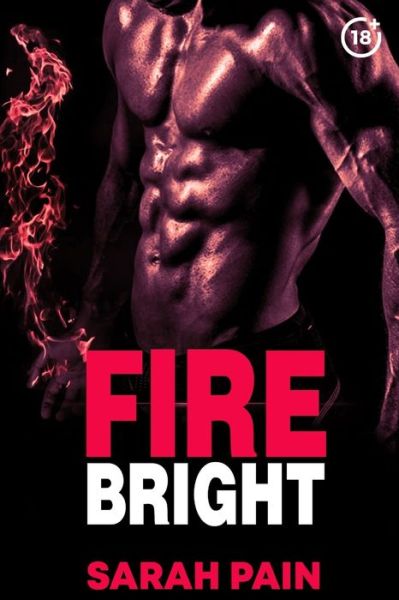 Cover for Sarah Pain · Fire Bright (Paperback Book) (2021)