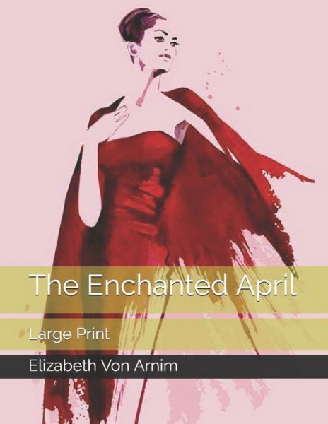 Cover for Elizabeth Von Arnim · The Enchanted April (Pocketbok) (2021)