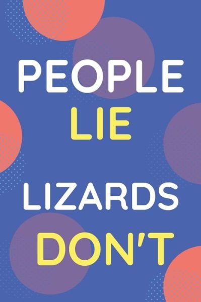 Cover for Nzspace Publisher · Notebook People Lie Lizards Don't (Paperback Book) (2020)