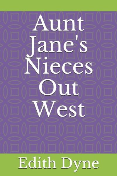 Cover for Edith Van Dyne · Aunt Jane's Nieces Out West (Paperback Book) (2020)