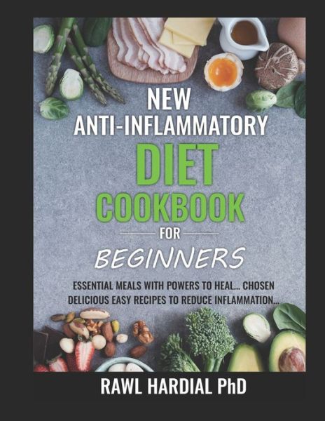 Cover for Rawl Hardial · New Anti-Inflammatory Diet Cookbook for Beginners (Paperback Book) (2020)