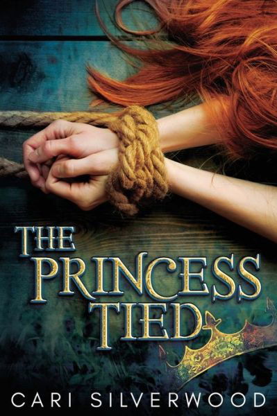 The Princess Tied - Cari Silverwood - Książki - Independently Published - 9798655756823 - 24 czerwca 2020