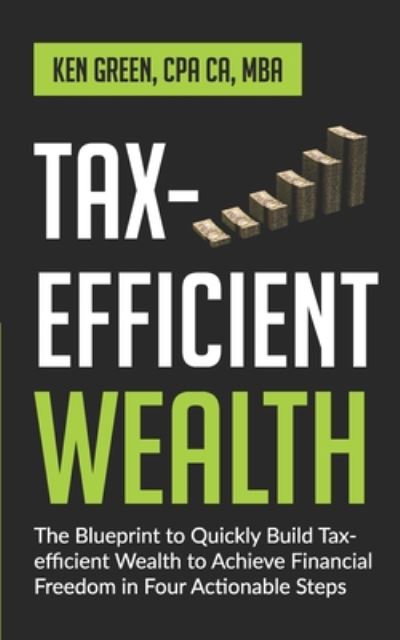 Cover for Ken Green · Tax-Efficient Wealth (Paperback Book) (2020)