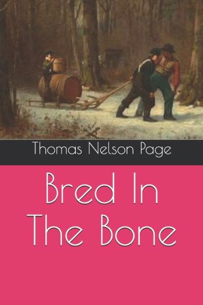 Cover for Thomas Nelson Page · Bred In The Bone (Paperback Book) (2021)