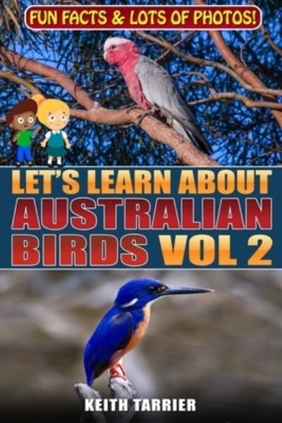 Cover for Keith Tarrier · Let's Learn About Australian Birds Volume 2 - Let's Learn about (Pocketbok) (2020)