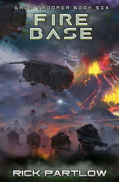 Fire Base - Rick Partlow - Books - Independently Published - 9798706546823 - February 8, 2021