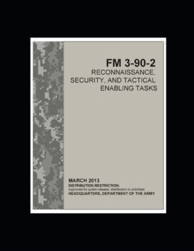 Cover for U S Army · FM 3-90-2 Reconnaissance, Security, and Tactical Enabling Tasks (Paperback Book) (2021)