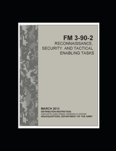 Cover for U S Army · FM 3-90-2 Reconnaissance, Security, and Tactical Enabling Tasks (Paperback Book) (2021)