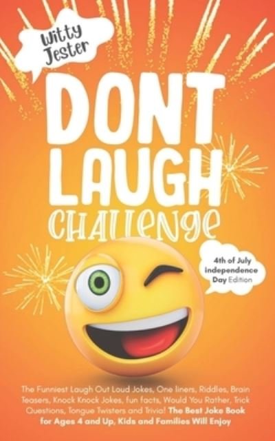 Cover for Witty Jester · Don't Laugh Challenge - 4th of July Independence Day Edition (Paperback Book) (2021)