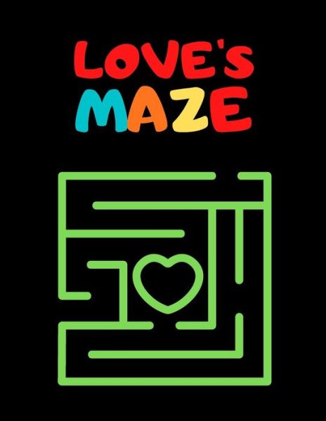 Cover for Macey Hicks · Love's Maze (Paperback Book) (2021)