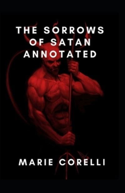 The Sorrows of Satan Annotated - Marie Corelli - Bücher - Independently Published - 9798741464823 - 20. April 2021