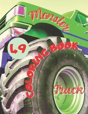 Monster Truck Coloring Book: Amazing Collection of Cool Monsters Trucks, Coloring Book for Boys and Girls Who Really Love To Coloring - I S Art - Livros - Independently Published - 9798746597823 - 30 de abril de 2021