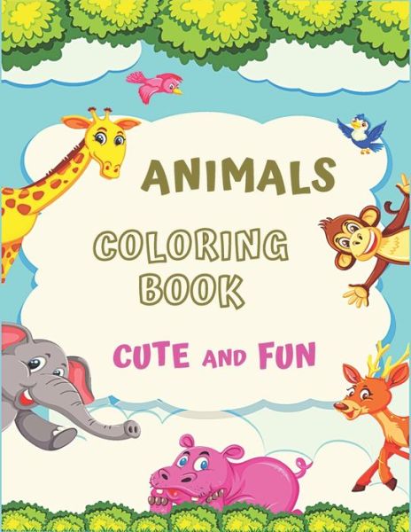 Cover for Coloring Books · Animals Coloring Book Cute and Fun (Paperback Book) (2021)