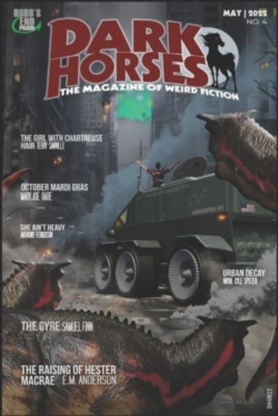 Cover for E M Anderson · Dark Horses: The Magazine of Weird Fiction: May 2022 No. 4 - Dark Horses Magazine (Paperback Bog) (2022)