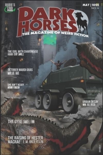 Cover for E M Anderson · Dark Horses: The Magazine of Weird Fiction: May 2022 No. 4 - Dark Horses Magazine (Paperback Book) (2022)