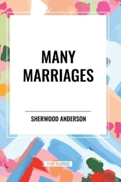 Cover for Sherwood Anderson · Many Marriages (Taschenbuch) (2024)