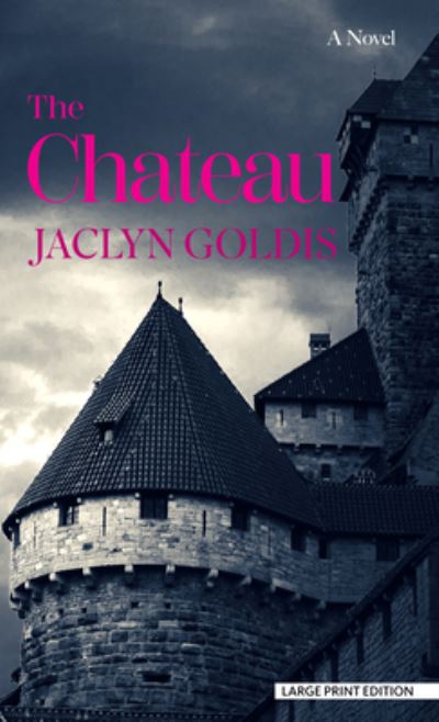 Cover for Jaclyn Goldis · Chateau (Book) (2023)