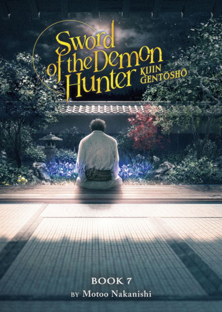 Cover for Motoo Nakanishi · Sword of the Demon Hunter: Kijin Gentosho (Light Novel) Vol. 7 - Sword of the Demon Hunter: Kijin Gentosho (Light Novel) (Paperback Book) (2024)