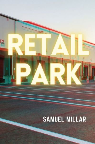 Cover for Samuel Millar · Retail Park (Paperback Book) (2022)