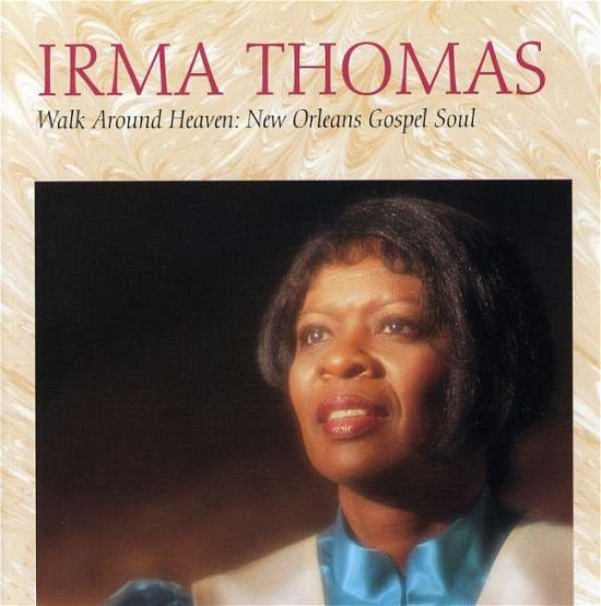 Cover for Irma Thomas · Walk Around Heaven (CD) (2010)