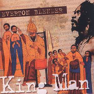 King Man - Blender Everton - Music - BLUES - 0011661775824 - August 26, 2003