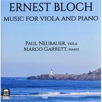 Bloch / Garrett / Neubauer · Music for Viola & Piano (CD) (2018)