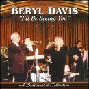 I'll Be Seeing You - Beryl Davis - Muzyka - HSR - 0014921027824 - 7 grudnia 1999