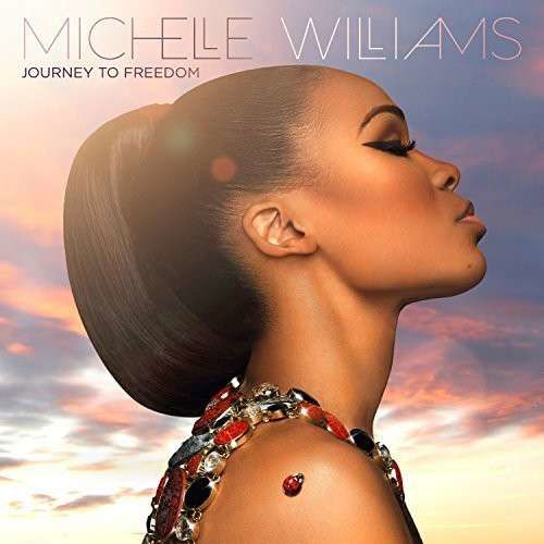 Cover for Michelle Williams · Journey to Freedom (CD) (2018)