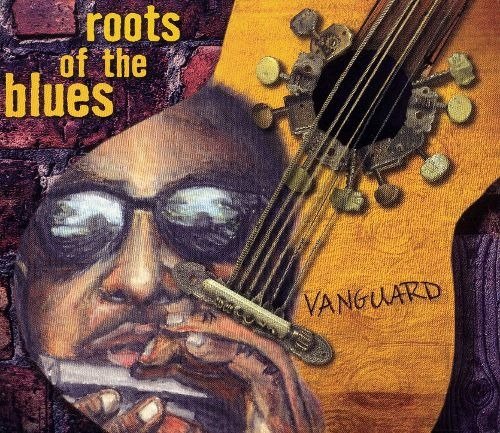 Cover for Various Artists · Vanguard: Roots Of The Blues (CD)
