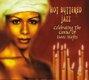 Cover for Hot Buttered Jazz: Celebrating Isaac Hayes / Var (CD) [Tribute edition] (2009)