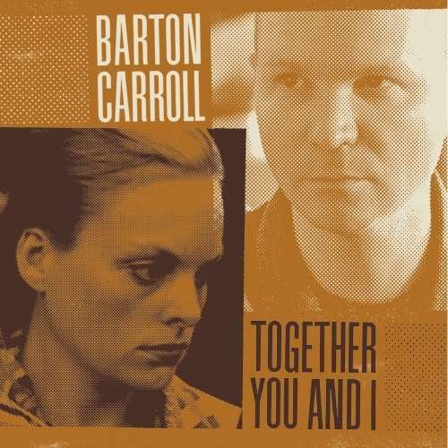 Cover for Barton Carroll · Together You and I (CD)