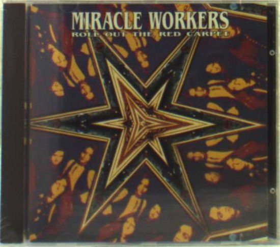 Roll Out The Red Carpet - Miracle Workers - Música - TRIPLE X - 0021075106824 - 30 de setembro de 1999