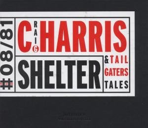 Cover for Craig Harris &amp; Tailgaters Tales / Craig Harris · Shelter (CD) (2018)