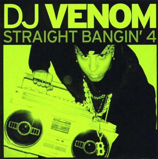 Straight Bangin'4 - DJ Venom - Musik - ELECTRONICA - 0026656302824 - 30 september 2008