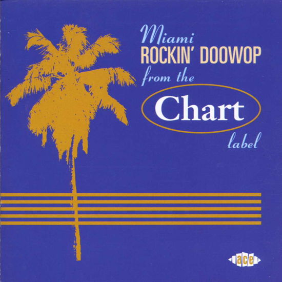 Miami Rockin' Doowop - From The Chart Label - Miami Rockin' Doowop - Muziek - Ace - 0029667174824 - 