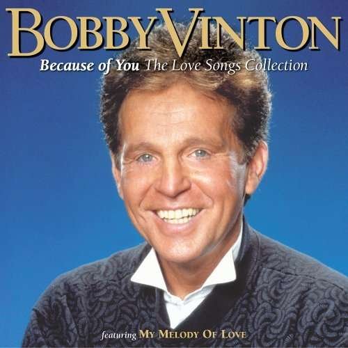 Cover for Bobby Vinton · Because of You: the Love Songs Collection (CD) (2006)
