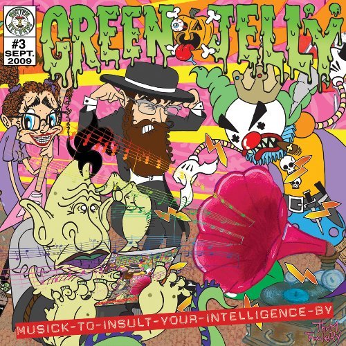 Cover for Green Jelly · Musick to Insult Your... (CD) (2009)