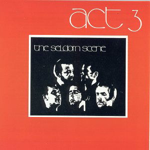 Act Three - Seldom Scene - Musiikki - REBEL - 0032511152824 - torstai 25. elokuuta 1994