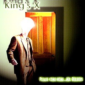 Cover for King´s X · Please Come Home Mr. Bulbous (CD) (2013)